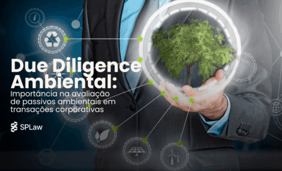 30-04 - Blog Due Diligence Ambiental Importância na avaliação de passivos ambientais em transações corporativas-blog 30-04 - Blog Due Diligence Ambiental Importância na avaliação de passivos ambientais em transações corporativas-blog